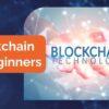 Blockchain for Beginners