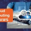 Cloud Computing With AWS